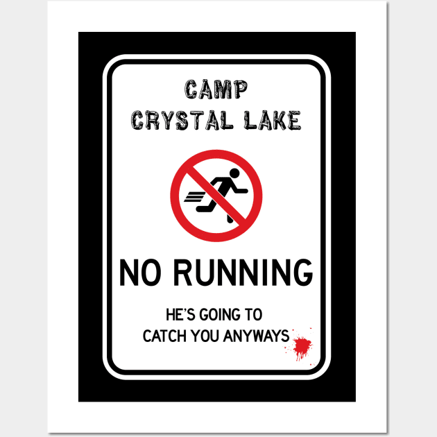 No Running Crystal Lake Wall Art by joefixit2